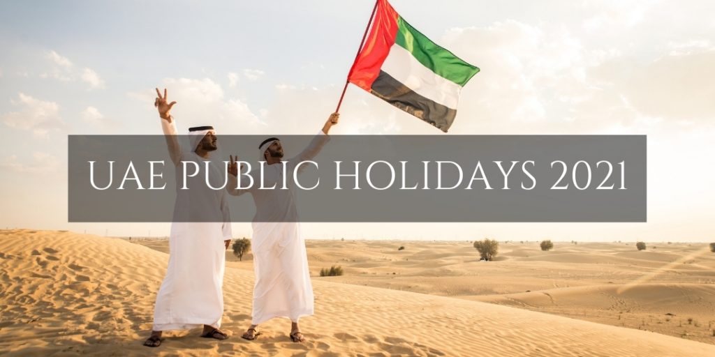 UAE Public Holidays 2021- Long Holidays coming up in UAE