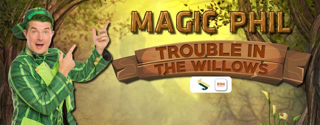Magic Phil: Trouble in the Willows Dubai