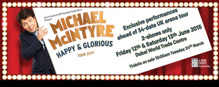 Michael McIntyre Happy and Glorious Tour 2015 in Dubai