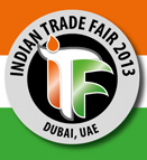 Indian Trade Fair Dubai 2013 – 3rd to 5th September 2013