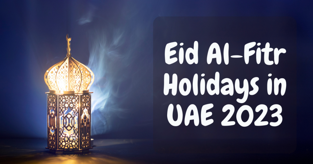 Eid-Al-Fitr-Holidays-in-UAE-2023 – Places to visit in Dubai, Things to ...