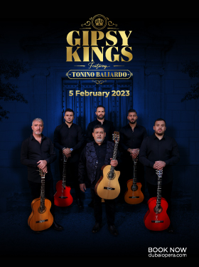 Gipsy Kings by Tonino Baliardo 2023 Dubai Opera