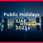 UAE Public Holidays 2021- Long Holidays coming up in UAE
