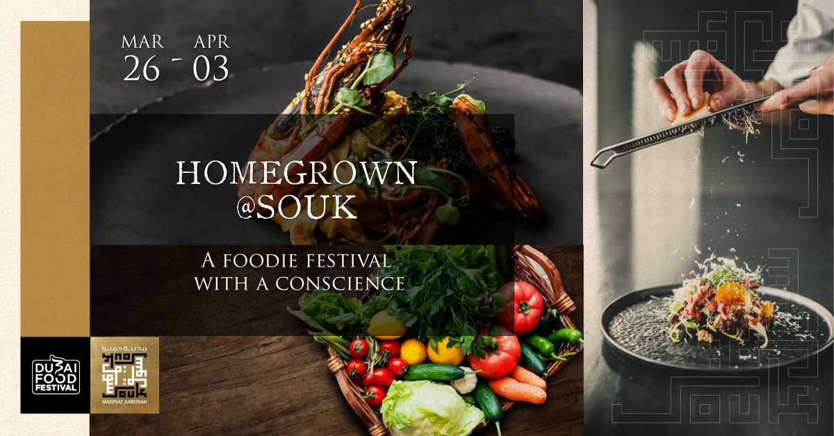 Homegrown @Souk 2021 – Dubai Food Festival – Events in Dubai UAE