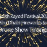 Sheikh Zayed Festival 2023 Abu Dhabi Fireworks and Drone Show Timings