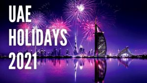 UAE Public Holidays in 2021 List - Public Holidays in United Arab Emirates in 2021
